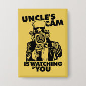 Uncle's Cam is Watching You Button (Vorderseite)