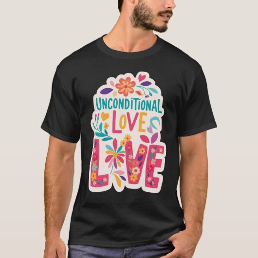 Unconditional Love – Colorful Floral Harmony Tee (Vorderseite)