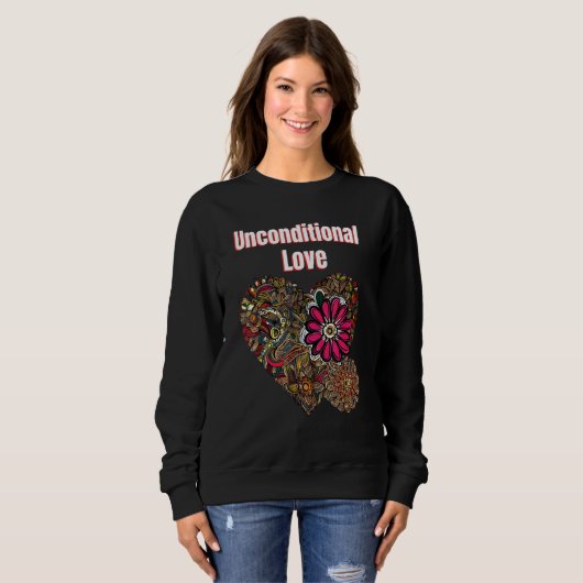 Unconditional Love Sweatshirt (Vorne ganz)