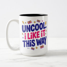 Uncool and Proud Zweifarbige Tasse