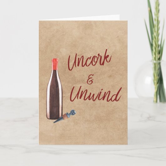 Uncork & Unwind Typografie Weinliebhaber Blankokar Karte (Vorderseite)