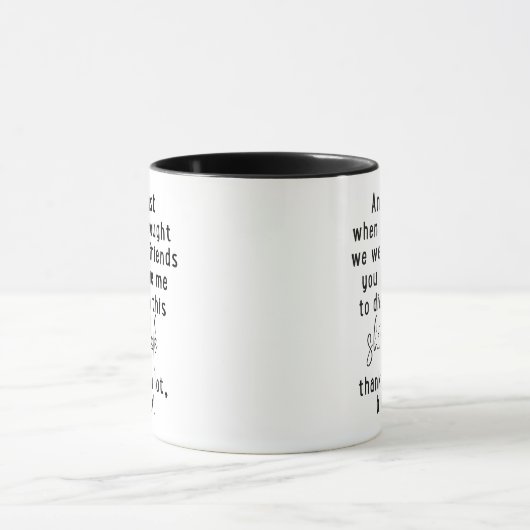 Und als ich dachte, wir wären Freunde, kaffeln Sie Tasse (Zentrum)