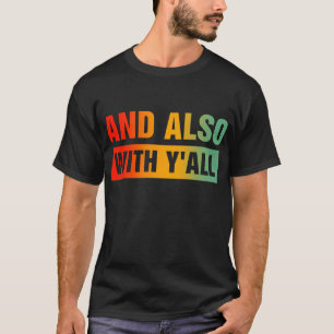 Und auch mit meinem Christlichen katholischen Glau T-Shirt