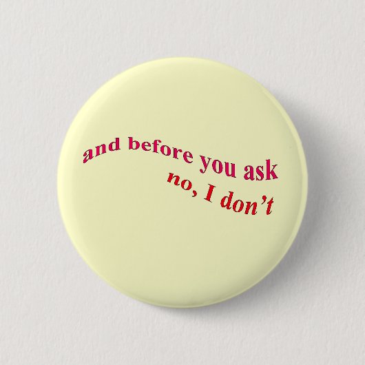 Und bevor Sie fragen - kein tue ich nicht Button (Vorderseite)