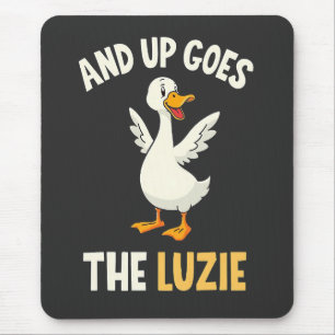 Und dann kommen die Luzie Funny Goose Liebhaber Mousepad