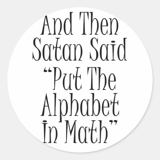 Und dann sagte Satan: Runder Aufkleber (Vorderseite)