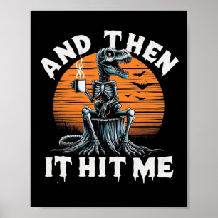 Und dann traf es mich Vintage-Halloween-Skelett Di Poster
