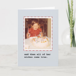 und dann wurden alle ihre Wünsche wahr. Geburtstag Karte