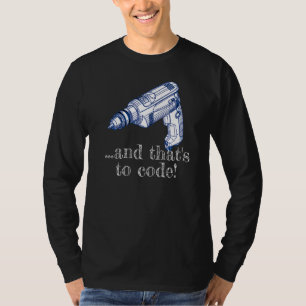 Und das heißt, Treiber ohne Kabel zu kodieren T-Shirt