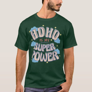 Und das ist meine Supermacht T-Shirt