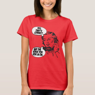 Und das Pferd, in das du gegangen bist T-Shirt