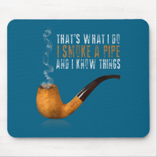 Und das weiß Smoke Pipe Know Mousepad