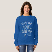 Und das Wort wurde Fleisch Sweatshirt (Vorne ganz)