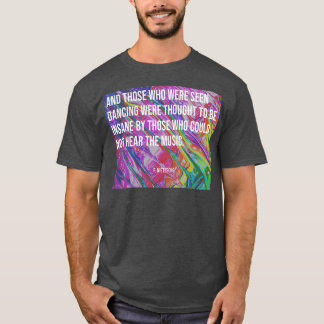 Und die beim Tanzen gesehen wurden Zitat T-Shirt