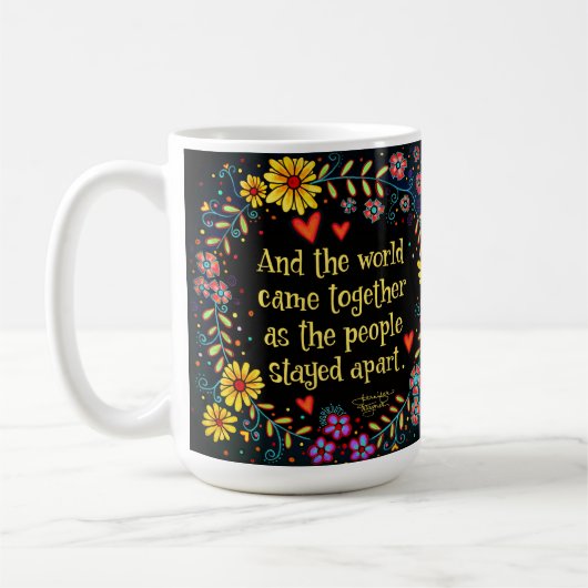 Und die Welt kam zusammen als Zitat-Inspiritivität Kaffeetasse (Links)