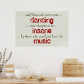 "Und diejenigen, die tanzen gesehen wurden..." Tan Poster (Küche)