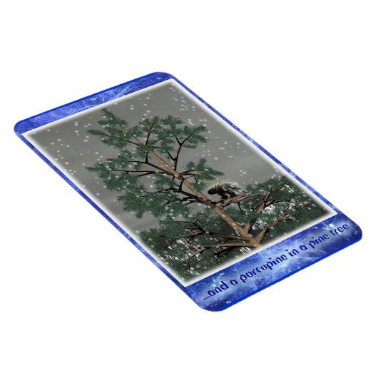 Und eine Porcupine in einem Kiefernbaum Magnet (Rechte Seite)