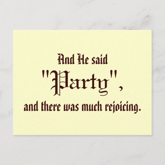Und er sagte "Party" Postkarte (Vorderseite)