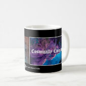 UND ERINNERN SIE SICH AN KOSMISCH BEWUSST 2 KAFFEETASSE (VorderseiteRechts)