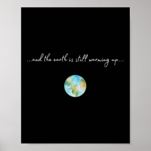 Und es ist die Erwärmung der globalen Erwärmung Poster