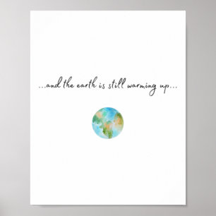 Und es ist die Erwärmung der globalen Erwärmung Poster