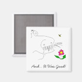 Und... Es war gut! Magnet (Vorderseite/Rückseite)