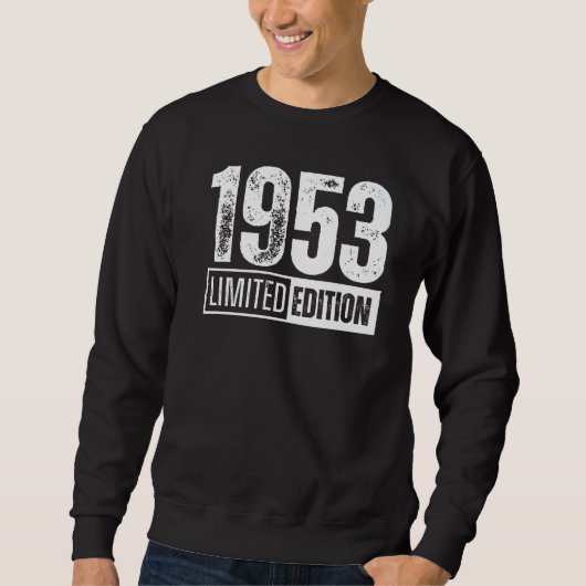 Und geboren im Jahr 1953 Sweatshirt (Vorderseite)