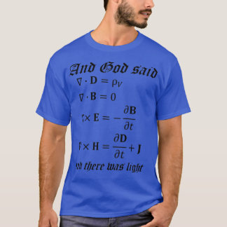 Und Gott sagte Gelassen, es gäbe Licht Maxwellx27s T-Shirt