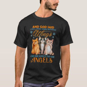 Und Gott sagte, ich werde sie ohne Flügel Kat und T-Shirt