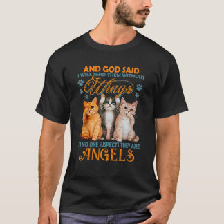 Und Gott sagte, ich werde sie ohne Flügel Kat und T-Shirt