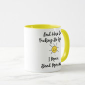 Und hier geht's nochmal, ich Gemein guten Morgen Tasse (VorderseiteRechts)