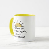 Und hier geht's nochmal, ich Gemein guten Morgen Tasse (Vorderseite Links)