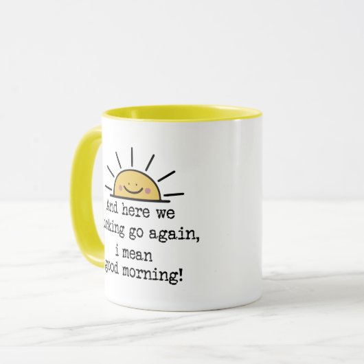 Und hier geht's nochmal, ich Gemein guten Morgen Tasse (Vorderseite Links)