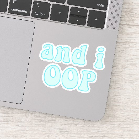 Und i oop - VSCO Girls Zitat Aufkleber (Detail)