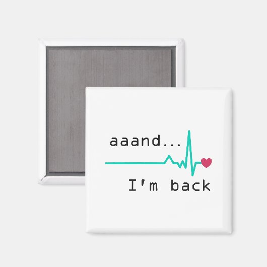 Und ich bin wieder da, Überlebende eines Herzinfar Magnet (Vorderseite/Rückseite)