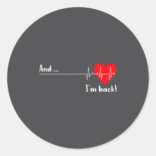Und ich bin zurück Ekg Herzschlag für Kardiologe H Runder Aufkleber