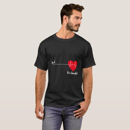 Und ich bin zurück zum Ekg Herzschlag für das Herz T-Shirt (Vorne ganz)