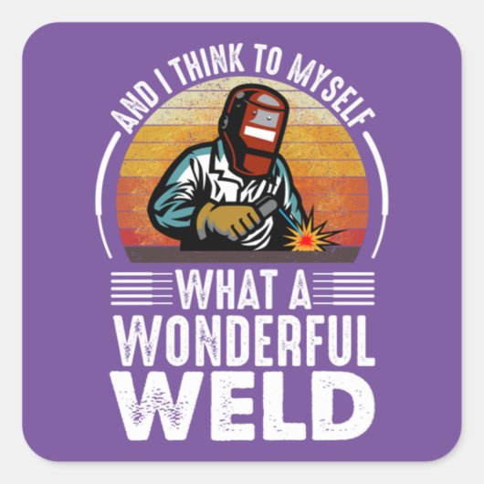 Und ich denke an mich, was für ein wunderbares Wel Quadratischer Aufkleber (Vorderseite)