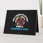Und ich denke mir, was für ein wunderschönes Weld  Karte (Rückseite)