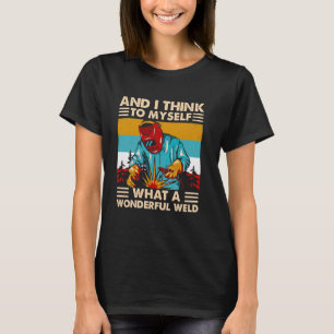 Und ich denke mir, was für eine wunderbare Weide T-Shirt