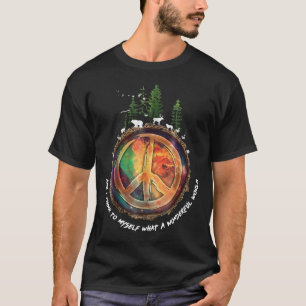 Und ich denke mir, was für eine wunderbare Welt H T-Shirt