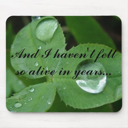 Und ich habe nicht mich in Jahre… so lebendig Mousepad (Vorne)