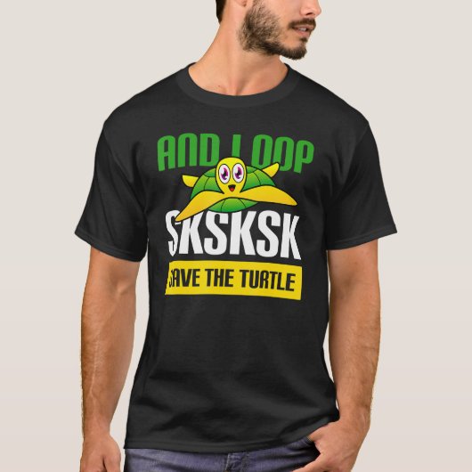 Und ich Oop SKSK Rettete die Schildkröten Rescue S T-Shirt (Vorderseite)