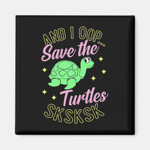 Und ich Rettete die Schildkröten Sksk Niedliche Me Magnet