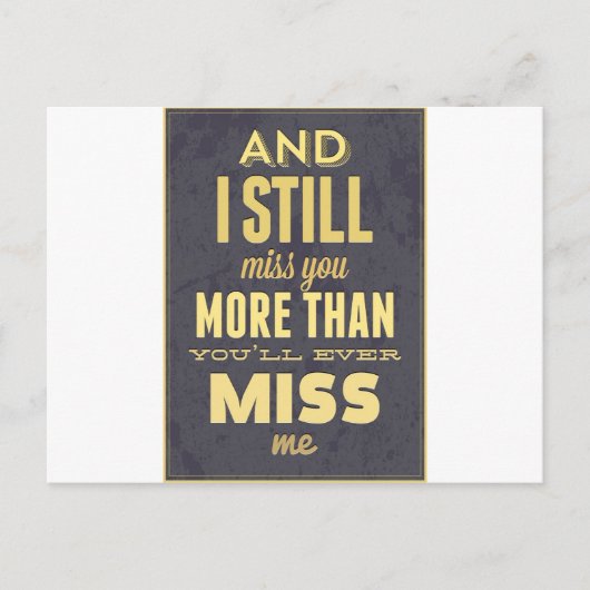 Und ich vermisse dich noch mehr, als du mich verfe postkarte (Vorderseite)