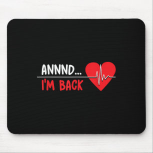 Und im Back - Funny Heart Attack Survivor Recovery Mousepad