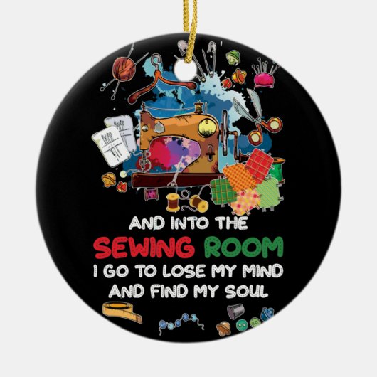 Und in den Nähraum gehe ich, um meinen Geist zu ve Keramik Ornament (Vorne)