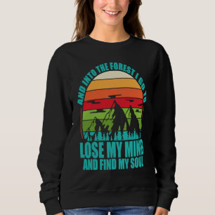 Und in den Wald gehe ich Camping Bergwandern V Sweatshirt