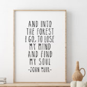 Und in den Wald gehe ich, John Muir Zitat Poster