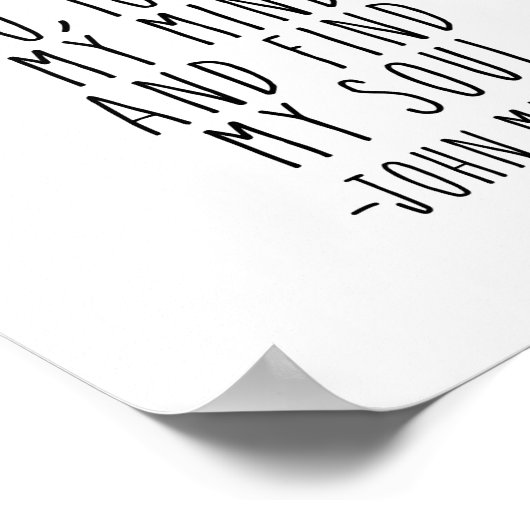 Und in den Wald gehe ich, John Muir Zitat Poster (Ecke)